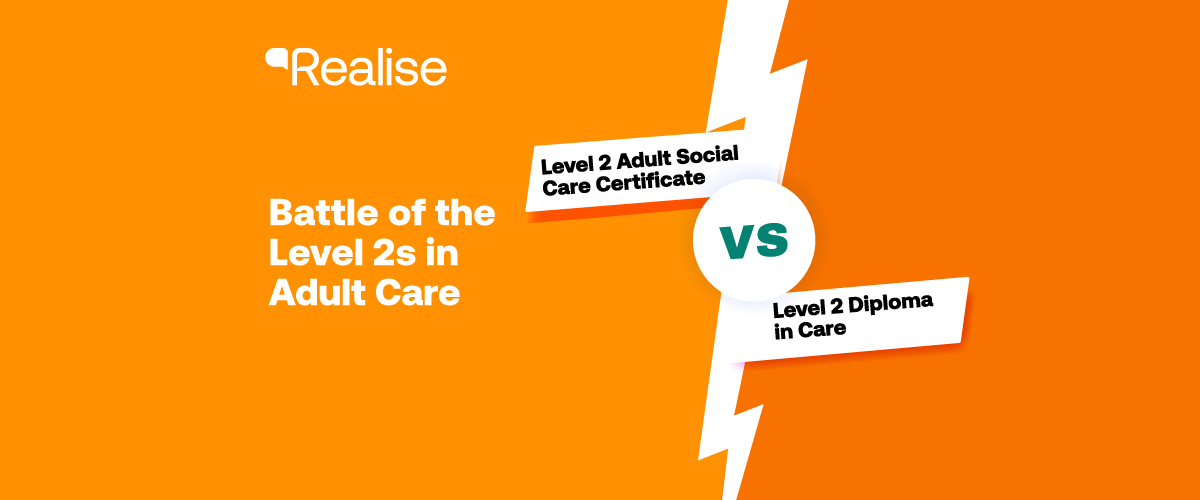 A comparison of the New Level 2 Adult Social Care Certificate vs. the Level 2 Diploma in Care