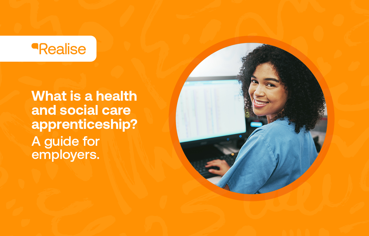 What is a health and social care apprenticeship? A guide for employers.
